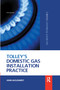 Tolley's Domestic Gas Installation Practice by John Hazlehurst, 9780367659332