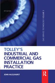 Tolley's Industrial and Commercial Gas Installation Practice by John Hazlehurst, 9780367659325