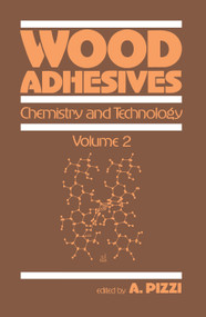 Wood Adhesives (Chemistry and Technology---Volume 2) by A. Pizzi, 9780367451127