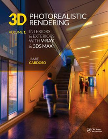 3D Photorealistic Rendering (Interiors & Exteriors with V-Ray and 3ds Max) by Jamie Cardoso, 9781138780729