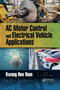 AC Motor Control and Electrical Vehicle Applications by Kwang Hee Nam, 9780367732868