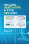 Analyzing Health Data in R for SAS Users by Monika Maya Wahi, Peter Seebach, 9780367735531
