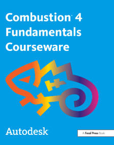 Autodesk Combustion 4 Fundamentals Courseware by Autodesk, 9780240807850
