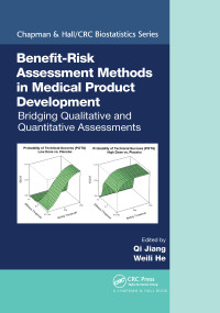 Benefit-Risk Assessment Methods in Medical Product Development (Bridging Qualitative and Quantitative Assessments) by Qi Jiang, Weili He, 9780367737085