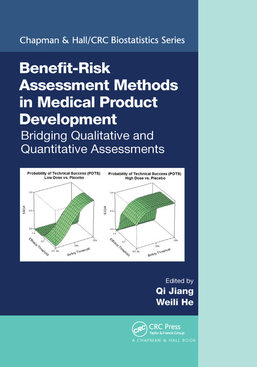 Benefit-Risk Assessment Methods in Medical Product Development (Bridging Qualitative and Quantitative Assessments) by Qi Jiang, Weili He, 9780367737085