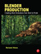 Blender Production (Creating Short Animations from Start to Finish) by Roland Hess, 9780240821450