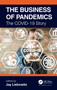 The Business of Pandemics (The COVID-19 Story) by Jay Liebowitz, 9780367557423