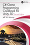 C# Game Programming Cookbook for Unity 3D by Jeff W. Murray, 9780367321642