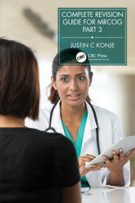 Complete Revision Guide for MRCOG Part 3 by Justin Konje, 9780367611682