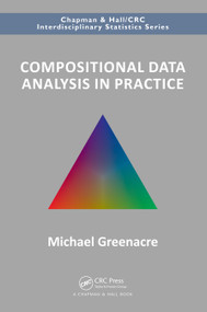 Compositional Data Analysis in Practice by Michael Greenacre, 9781138316430