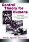 Control Theory for Humans (Quantitative Approaches To Modeling Performance) by Richard J. Jagacinski, John M. Flach, 9780805822939