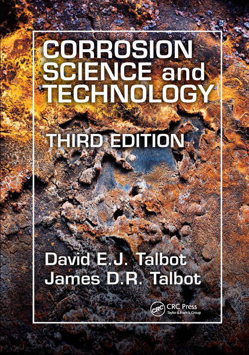 Corrosion Science and Technology by David E.J. Talbot, James D.R. Talbot, 9780367735340