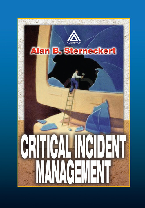 Critical Incident Management by Alan B. Sterneckert, 9780367394943