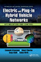 Electric and Plug-in Hybrid Vehicle Networks (Optimization and Control) by Emanuele Crisostomi, Robert Shorten, Sonja Stüdli, Fabian Wirth, 9780367735593