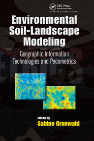 Environmental Soil-Landscape Modeling (Geographic Information Technologies and Pedometrics) by Sabine Grunwald, 9780367392017