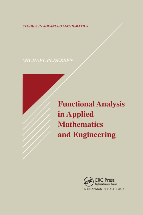 Functional Analysis in Applied Mathematics and Engineering by Michael Pedersen, 9780367399412