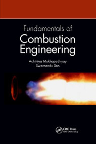 Fundamentals of Combustion Engineering by Achintya Mukhopadhyay, Swarnendu Sen, 9780367731540