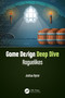 Game Design Deep Dive (Roguelikes) by Joshua Bycer, 9780367638191