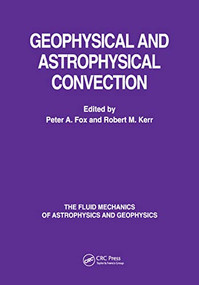 Geophysical & Astrophysical Convection by Peter A Fox, Robert M. Kerr, 9780367398293