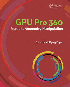 GPU Pro 360 Guide to Geometry Manipulation by Wolfgang Engel, 9781138568242