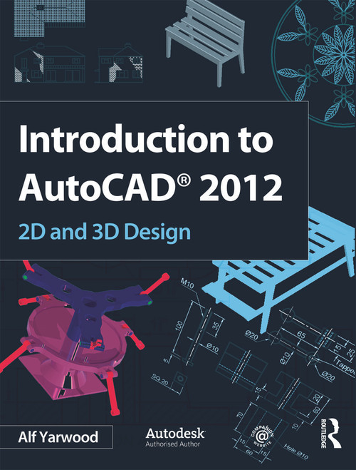 Introduction to AutoCAD 2012 by Alf Yarwood, 9780080969473
