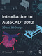 Introduction to AutoCAD 2012 by Alf Yarwood, 9780080969473