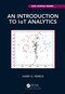 An Introduction to IoT Analytics by Harry G. Perros, 9780367686314