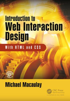 Introduction to Web Interaction Design (With HTML and CSS) by Michael Macaulay, 9781138911857