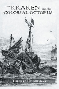 Kraken and The Colossal Octopus by Bernard Heuvelmans, 9781138992955