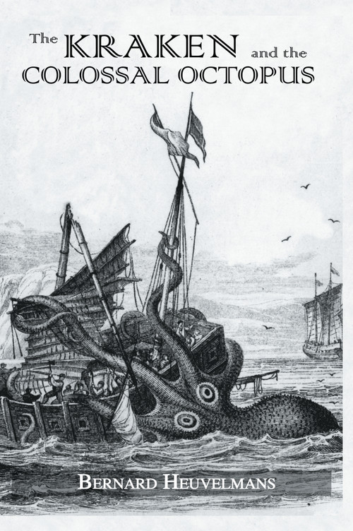 Kraken and The Colossal Octopus by Bernard Heuvelmans, 9781138992955