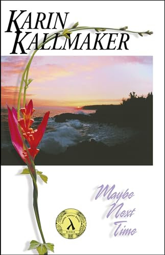 Maybe Next Time by Karin Kallmaker, 9781931513265