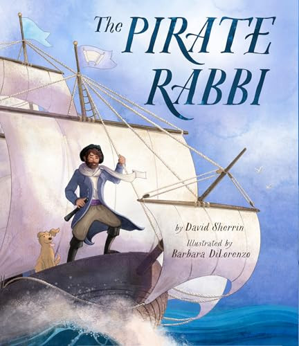 The Pirate Rabbi by David Sherrin, Barbara DiLorenzo, 9781681156187