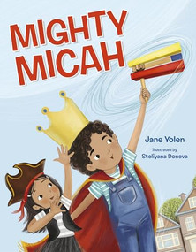 Mighty Micah by Jane Yolen, Steliyana Doneva, 9781681156293