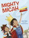 Mighty Micah by Jane Yolen, Steliyana Doneva, 9781681156293