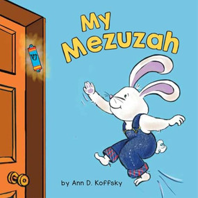 My Mezuzah by Ann D. Koffsky, 9781681155753