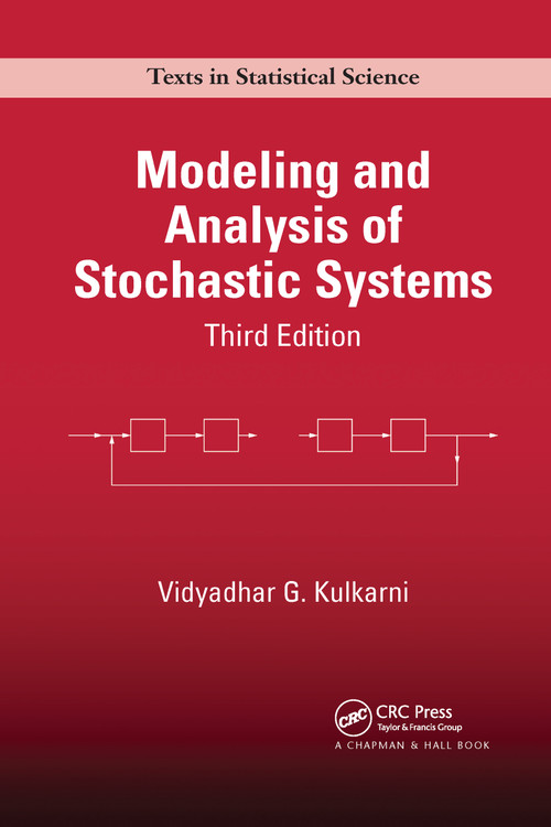 Modeling and Analysis of Stochastic Systems by Vidyadhar G. Kulkarni, 9780367736798