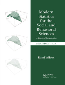 Modern Statistics for the Social and Behavioral Sciences (A Practical Introduction, Second Edition) by Rand Wilcox, 9780367735968