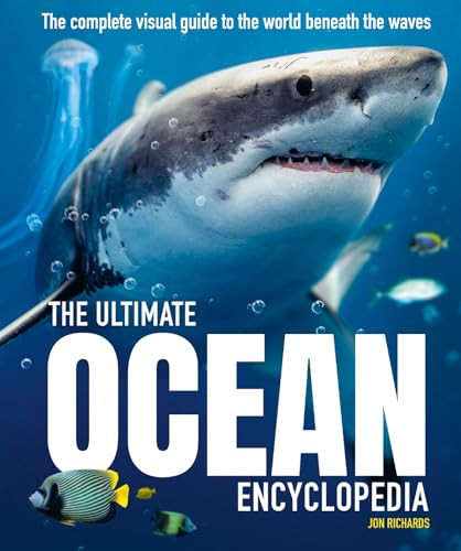 The Ultimate Ocean Encyclopedia (The complete visual guide to ocean life) by Jon Richards, 9781804535486