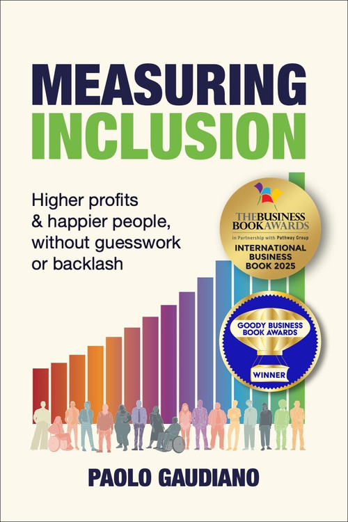 Measuring Inclusion (Higher profits and happier people, without guesswork or backlash) - 9781788606073 by Paolo Gaudiano