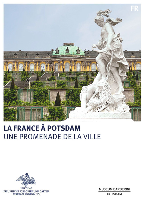 La France à Potsdam (French Edition) by Stiftung Preußische Schlösser und Gärten Berlin-Brandenburg, 9783422802148