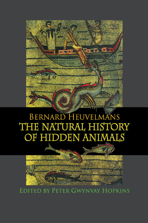 Natural History Of Hidden Animals by Bernard Heuvelmans, 9781138976788