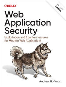 Web Application Security (Exploitation and Countermeasures for Modern Web Applications) - 9781098143930 by Andrew Hoffman, 9781098143930