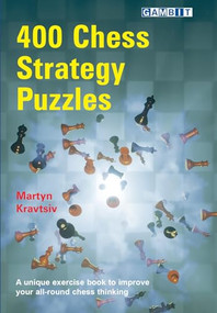 400 Chess Strategy Puzzles by Martyn Kravtsiv, Graham Burgess, 9781805040507
