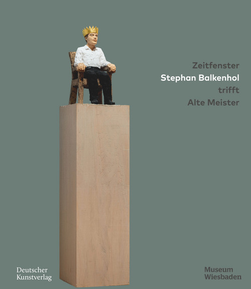 Zeitfenster. Stephan Balkenhol trifft Alte Meister (German Edition) by für das Museum Wiesbaden Peter Forster, 9783422802094