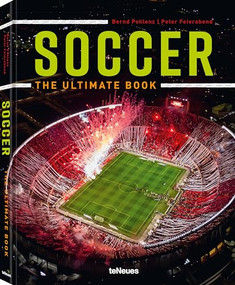 Soccer - The Ultimate Book by Peter Feierabend, Bernd Pohlenz, 9783961715459
