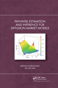 Pathwise Estimation and Inference for Diffusion Market Models by Nikolai Dokuchaev, Lin Yee Hin, 9780367731212