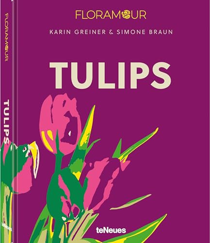 Tulips - 9783961715510 by Karin Greiner, Simone Braun, 9783961715510