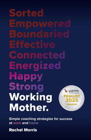 Working Mother (Simple coaching strategies for success at work and home) - 9781788606158 by Rachel Morris, 9781788606158