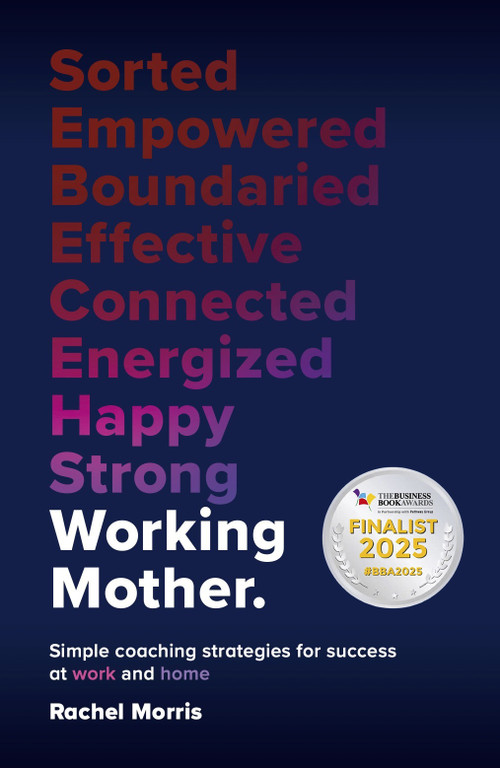 Working Mother (Simple coaching strategies for success at work and home) - 9781788606158 by Rachel Morris, 9781788606158