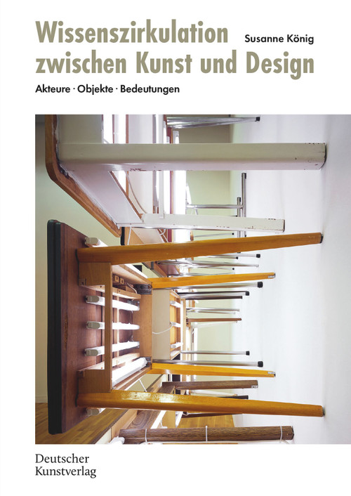 Wissenszirkulation zwischen Kunst und Design (Akteure - Objekte - Bedeutungen) (German Edition) by Susanne König, 9783422802070